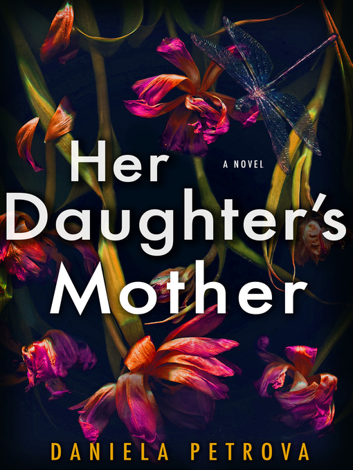 Title details for Her Daughter's Mother by Daniela Petrova - Available